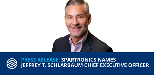 Press Release: Spartronics Names Jeffery T. Schlarbaum Chief Executive Officer 